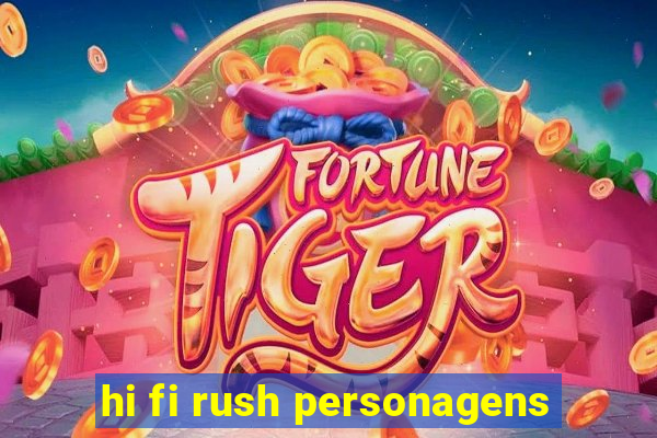 hi fi rush personagens